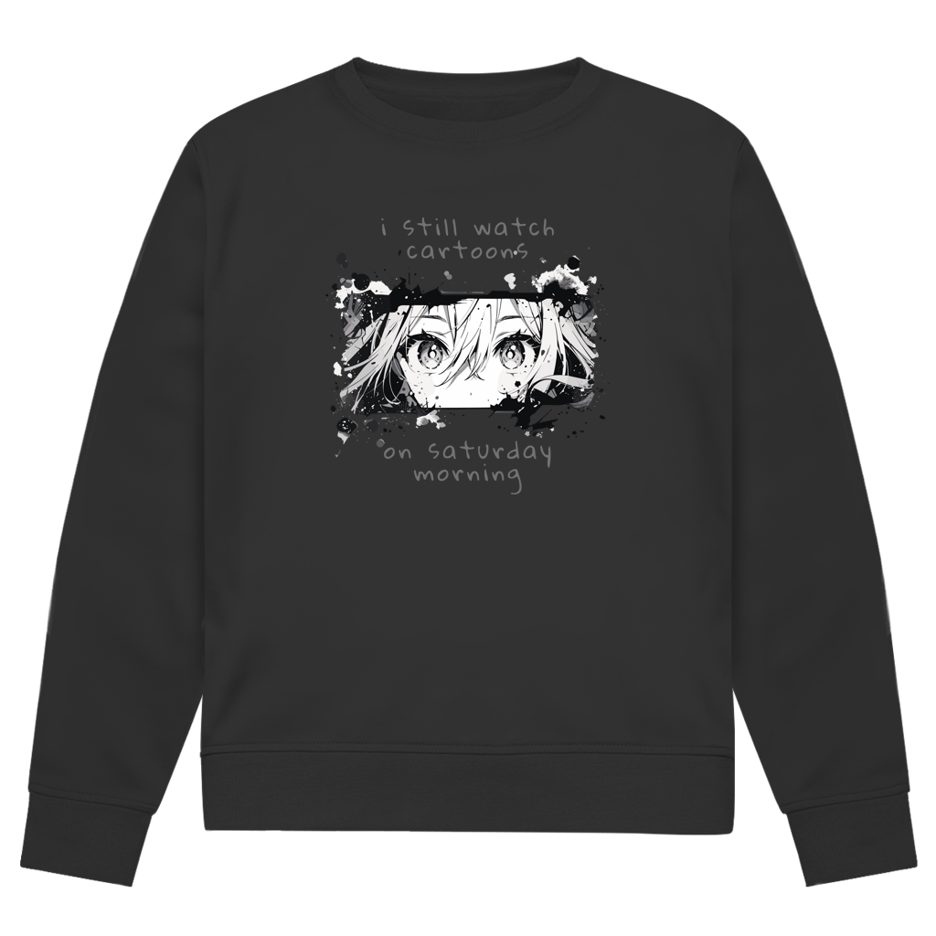 STILL WATCH CARTOONS - SWEATSHIRT