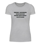 PERFEKT AUSSEHEN - DAMEN T-SHIRT