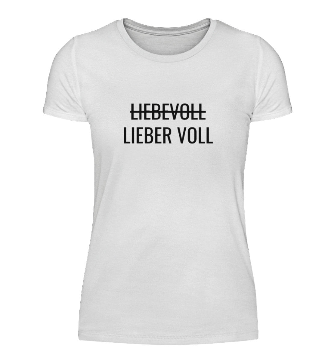 LIEBER VOLL - DAMEN T-SHIRT