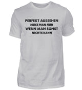 PERFEKT AUSSEHEN - HERREN T-SHIRT