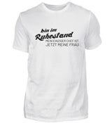 BIN IM RUHESTAND - HERREN T-SHIRT