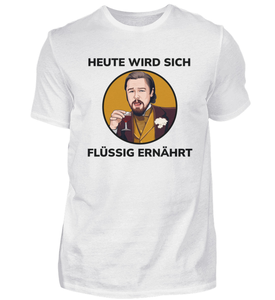 FLÜSSIG ERNÄHRT - HERREN T-SHIRT - Dufte Kluft