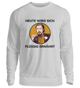 FLÜSSIG ERNÄHRT - SWEATSHIRT