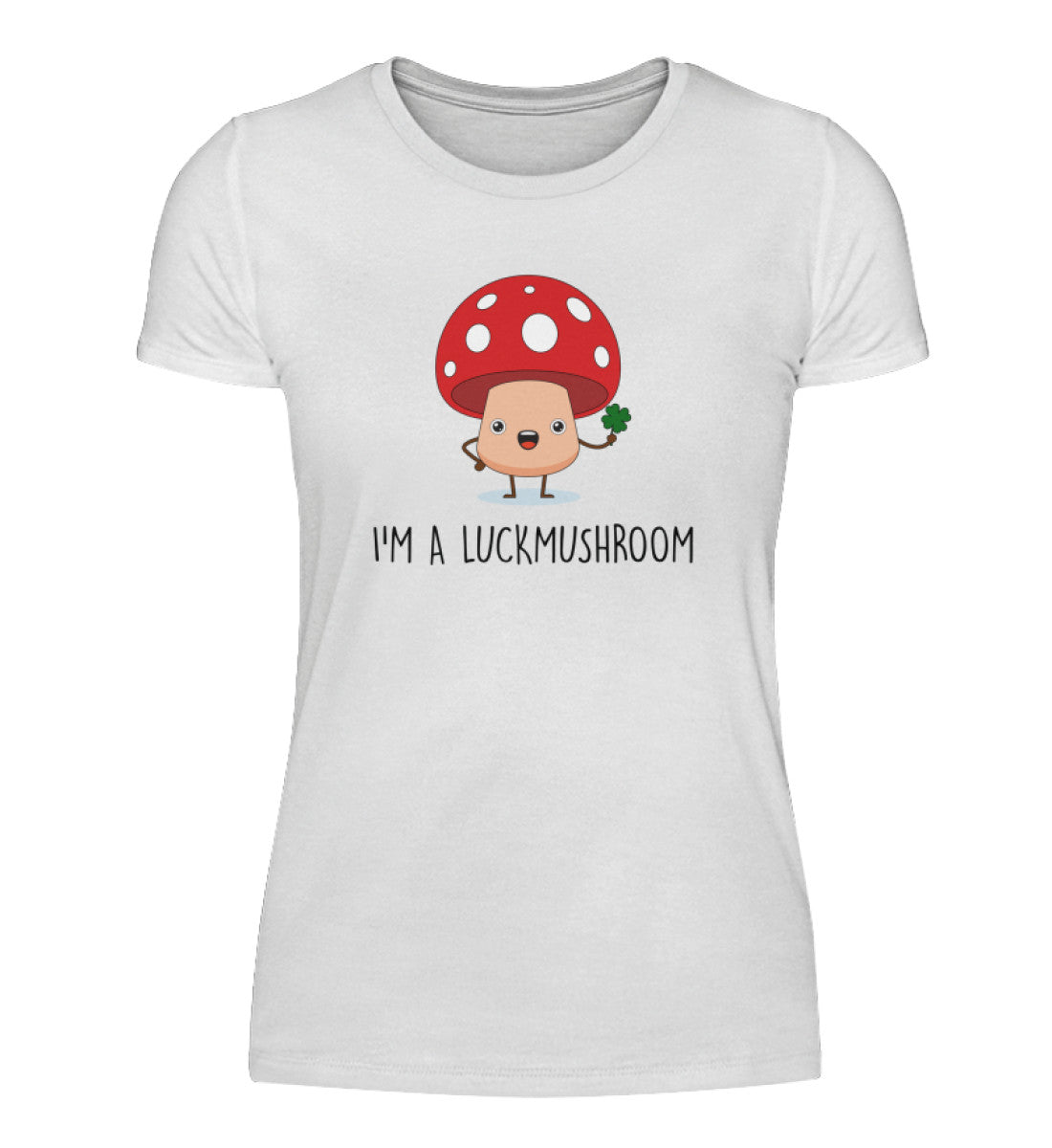 I’M A LUCKMUSHROOM - DAMEN T-SHIRT - Dufte Kluft