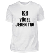 FÜTTERE MEINE VÖGEL - HERREN T-SHIRT