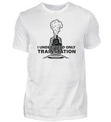 I UNDERSTAND ONLY TRAINSTATION - HERREN T-SHIRT
