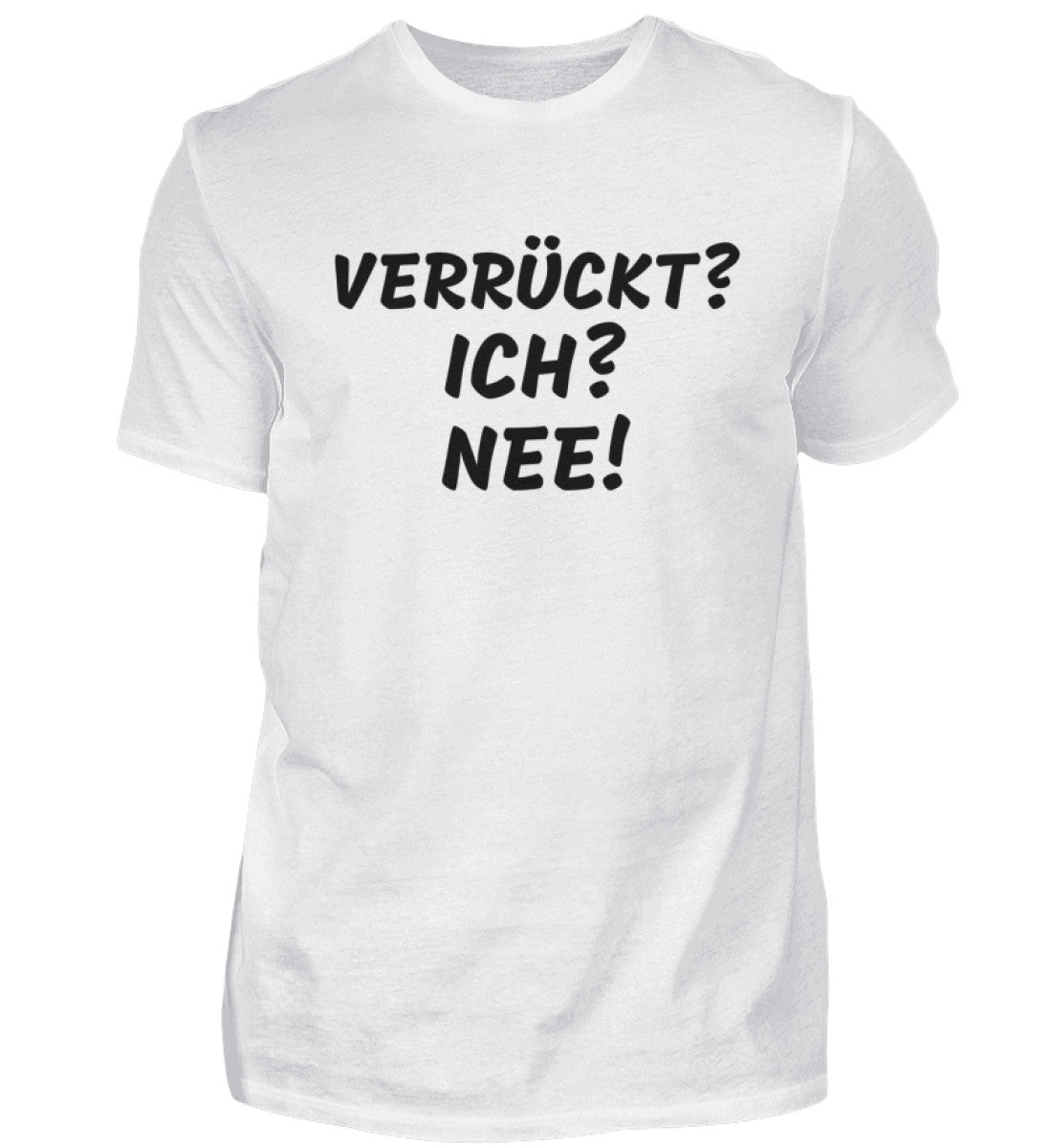 VERRÜCKT - HERREN T-SHIRT - Dufte Kluft