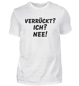 VERRÜCKT - HERREN T-SHIRT