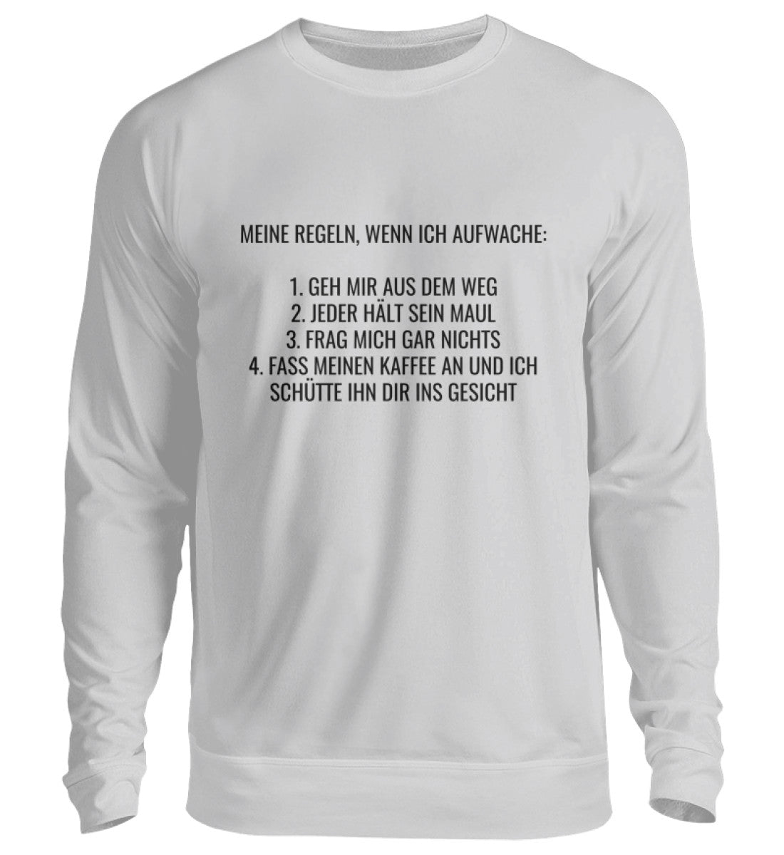 MEINE REGELN - SWEATSHIRT - Dufte Kluft