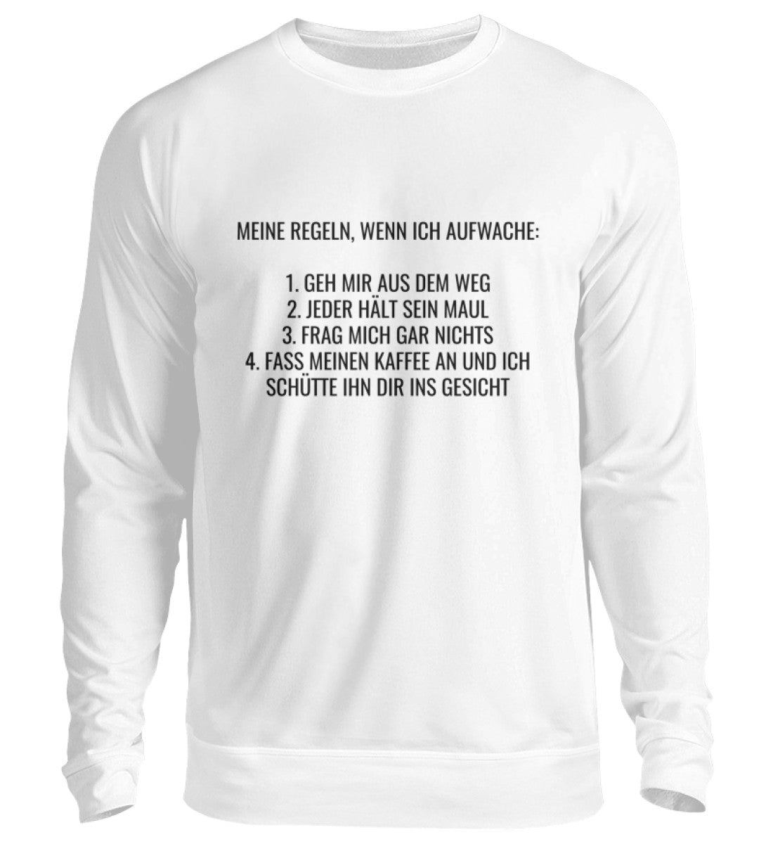 MEINE REGELN - SWEATSHIRT - Dufte Kluft