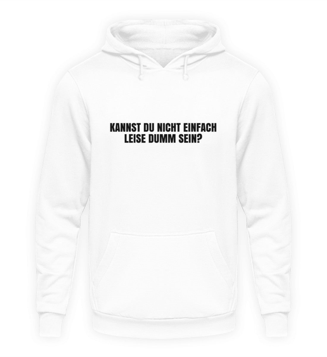 LEISE DUMM SEIN - HOODIE - Dufte Kluft
