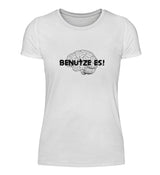 BENUTZE ES - DAMEN T-SHIRT