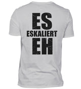 ES ESKALIERT EH - BACKPRINT HERREN T-SHIRT - Dufte Kluft