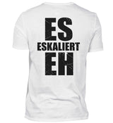 ES ESKALIERT EH - BACKPRINT HERREN T-SHIRT - Dufte Kluft