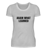 AGAIN WHAT LEARNED - DAMEN T-SHIRT