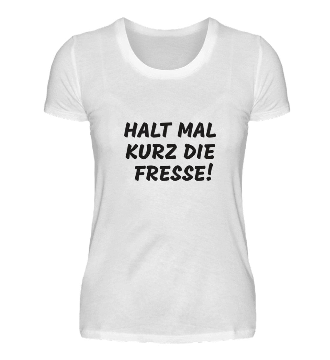 FRESSE HALTEN - DAMEN T-SHIRT - Dufte Kluft
