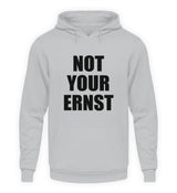 NOT YOUR ERNST - HOODIE - Dufte Kluft