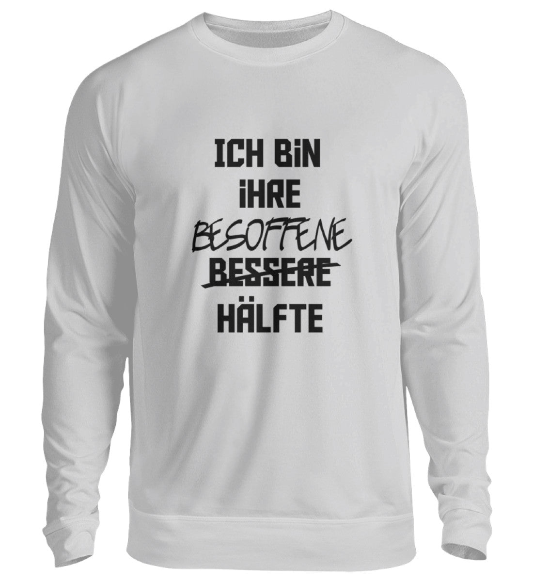 BESOFFENE HÄLFTE - SWEATSHIRT - Dufte Kluft