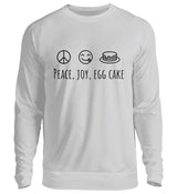PEACE, JOY, EGG CAKE - SWEATSHIRT
