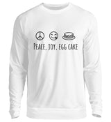 PEACE, JOY, EGG CAKE - SWEATSHIRT