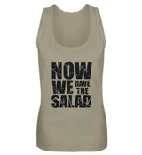 NOW WE HAVE THE SALAD - DAMEN TANKTOP