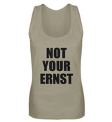 NOT YOUR ERNST - DAMEN TANKTOP
