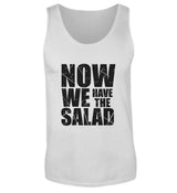 NOW WE HAVE THE SALAD - HERREN TANKTOP