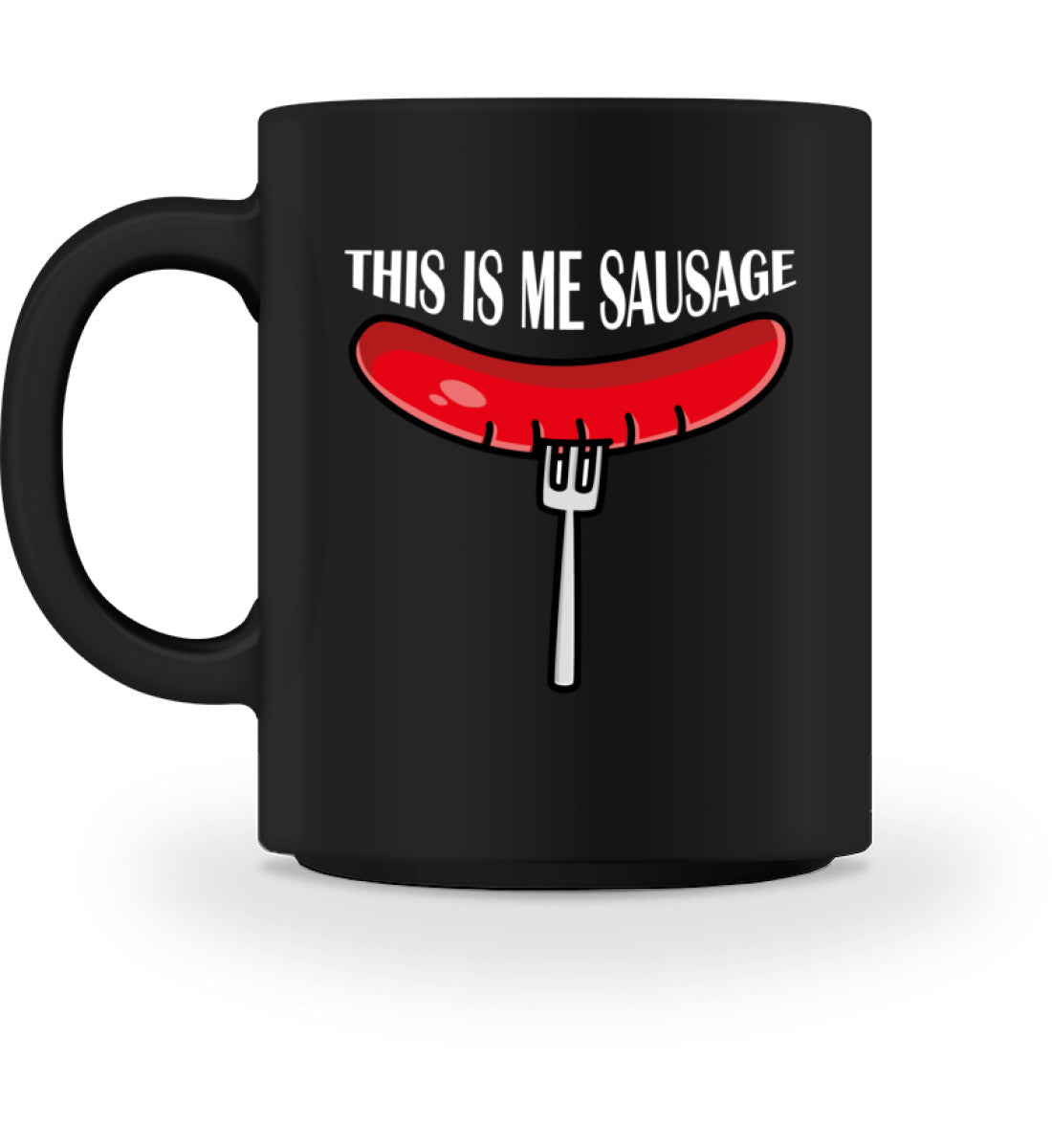 THIS IS ME SAUSAGE - TASSE - Dufte Kluft