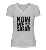 NOW WE HAVE THE SALAD - DAMEN V-NECK SHIRT