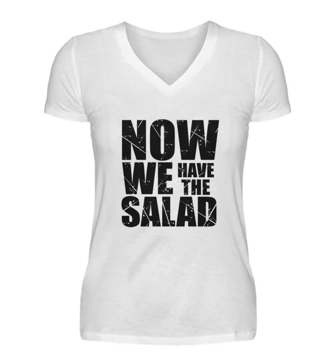 NOW WE HAVE THE SALAD - DAMEN V-NECK SHIRT