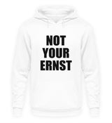 NOT YOUR ERNST - HOODIE - Dufte Kluft