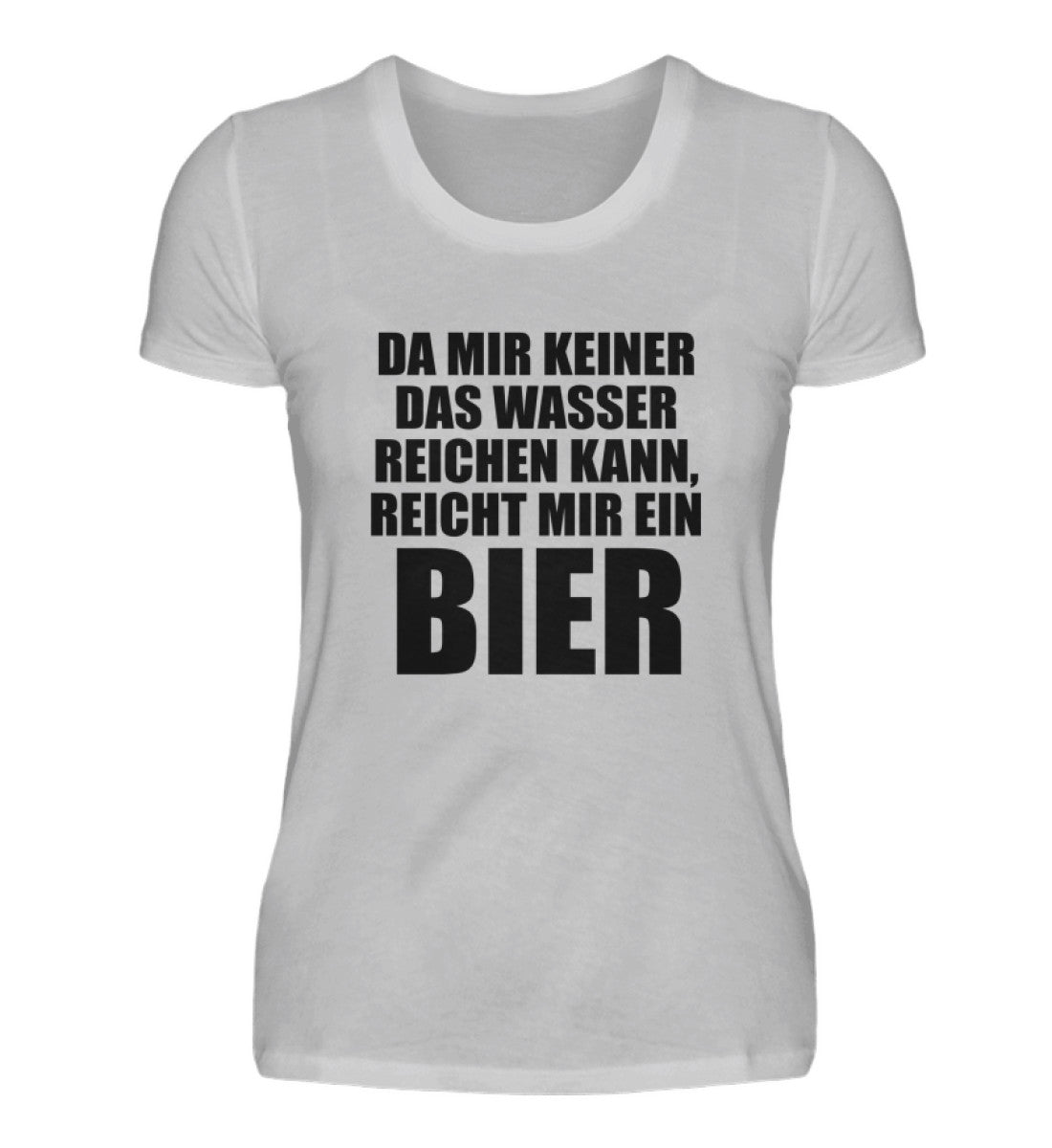 REICHT MIR EIN BIER - DAMEN T-SHIRT