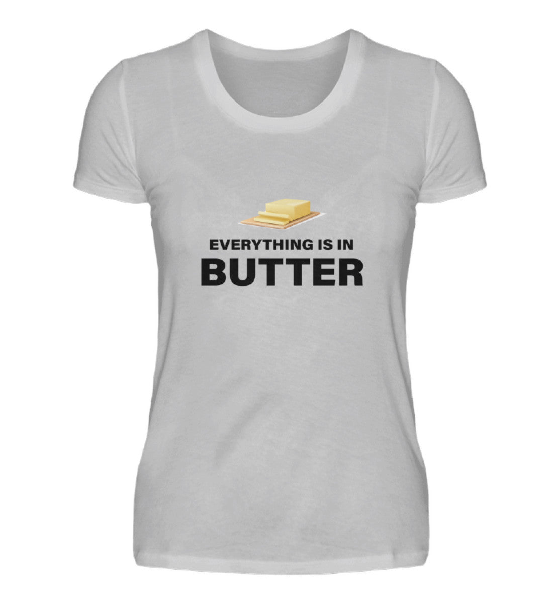 EVERYTHING IS IN BUTTER - DAMEN T-SHIRT - Dufte Kluft