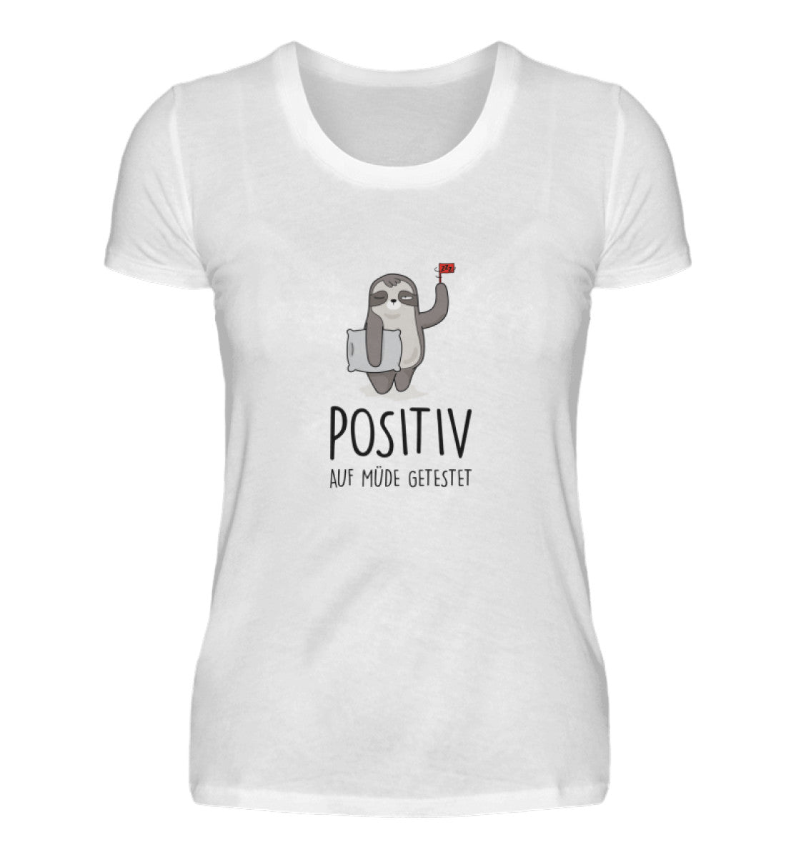 POSITIV AUF MÜDE GETESTET - DAMEN T-SHIRT - Dufte Kluft
