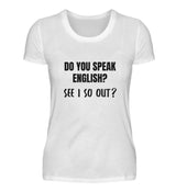 SEE I SO OUT? - DAMEN T-SHIRT