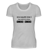 ICH KAUFE EIN I - DAMEN T-SHIRT - Dufte Kluft