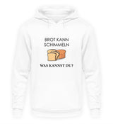 BROT KANN SCHIMMELN - HOODIE