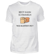BROT KANN SCHIMMELN - HERREN T-SHIRT