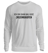 (W)EINKAUFEN - SWEATSHIRT