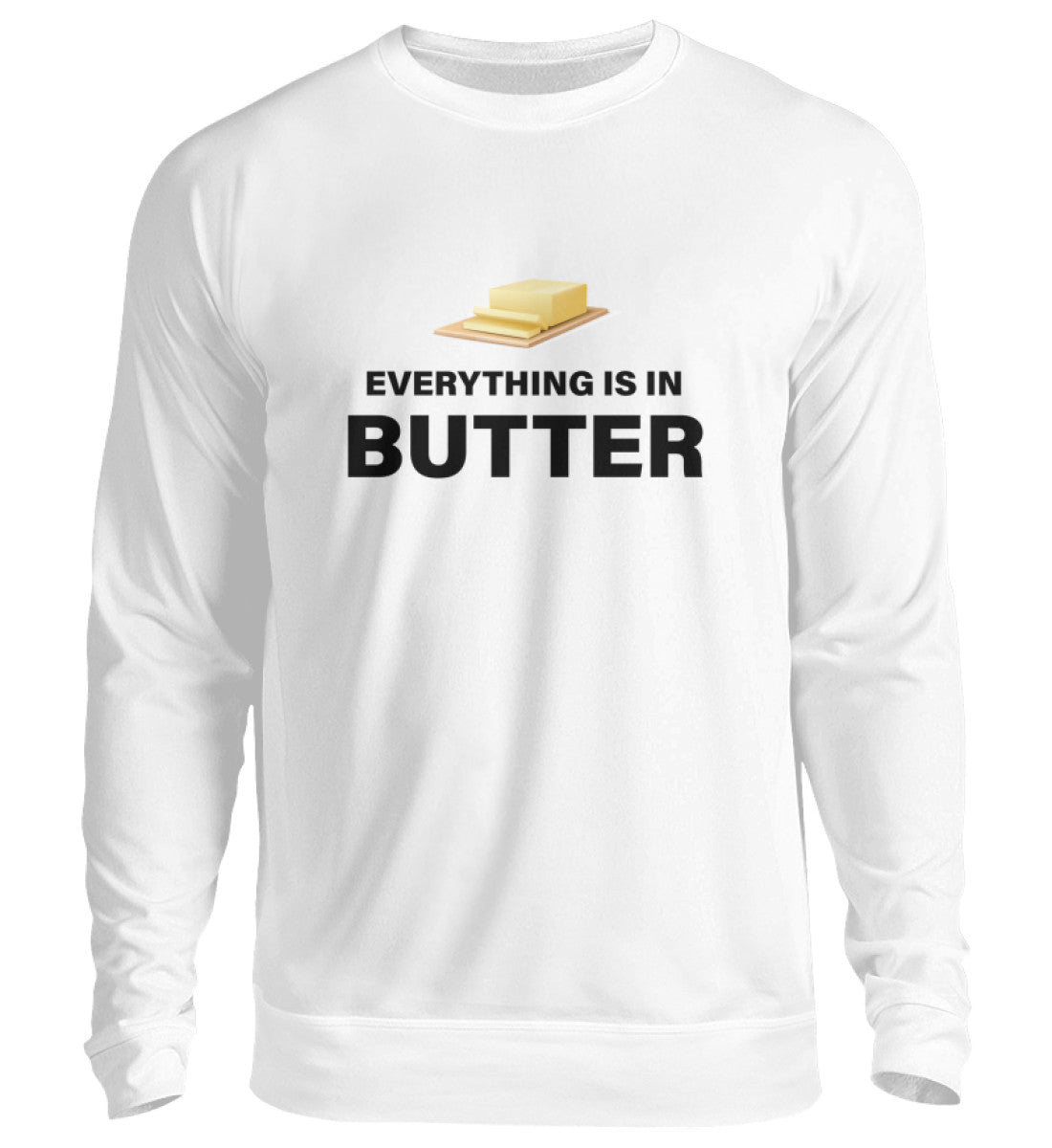 EVERYTHING IS IN BUTTER - SWEATSHIRT - Dufte Kluft