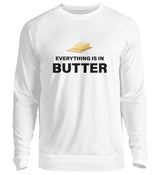 EVERYTHING IS IN BUTTER - SWEATSHIRT