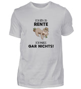 ICH MUSS GAR NICHTS - HERREN T-SHIRT