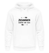 ZUSAMMEN SCHAFFEN WIR ALLES - HOODIE