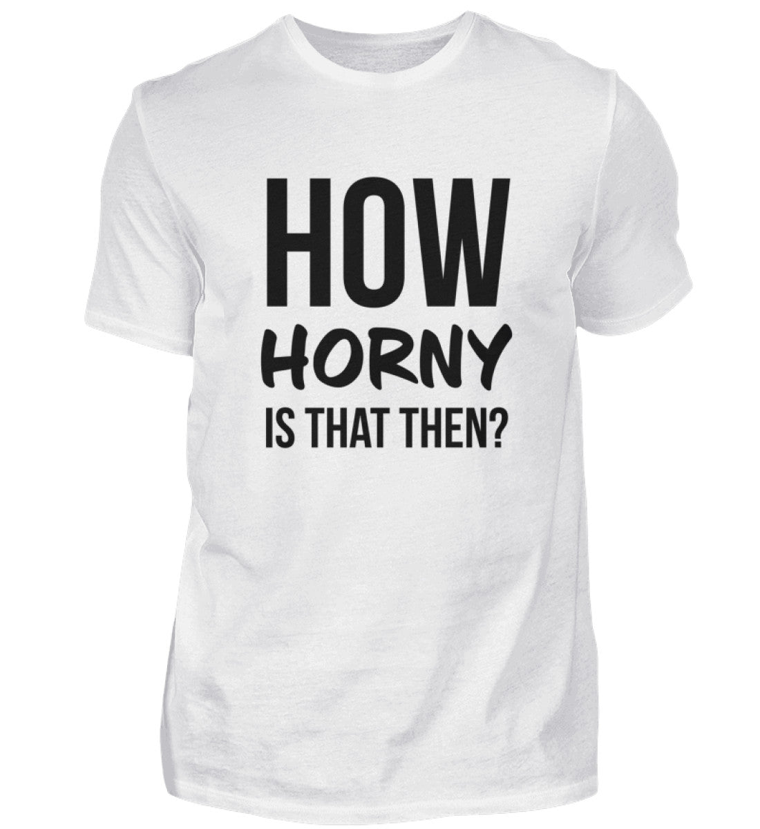 HORNY - HERREN T-SHIRT - Dufte Kluft