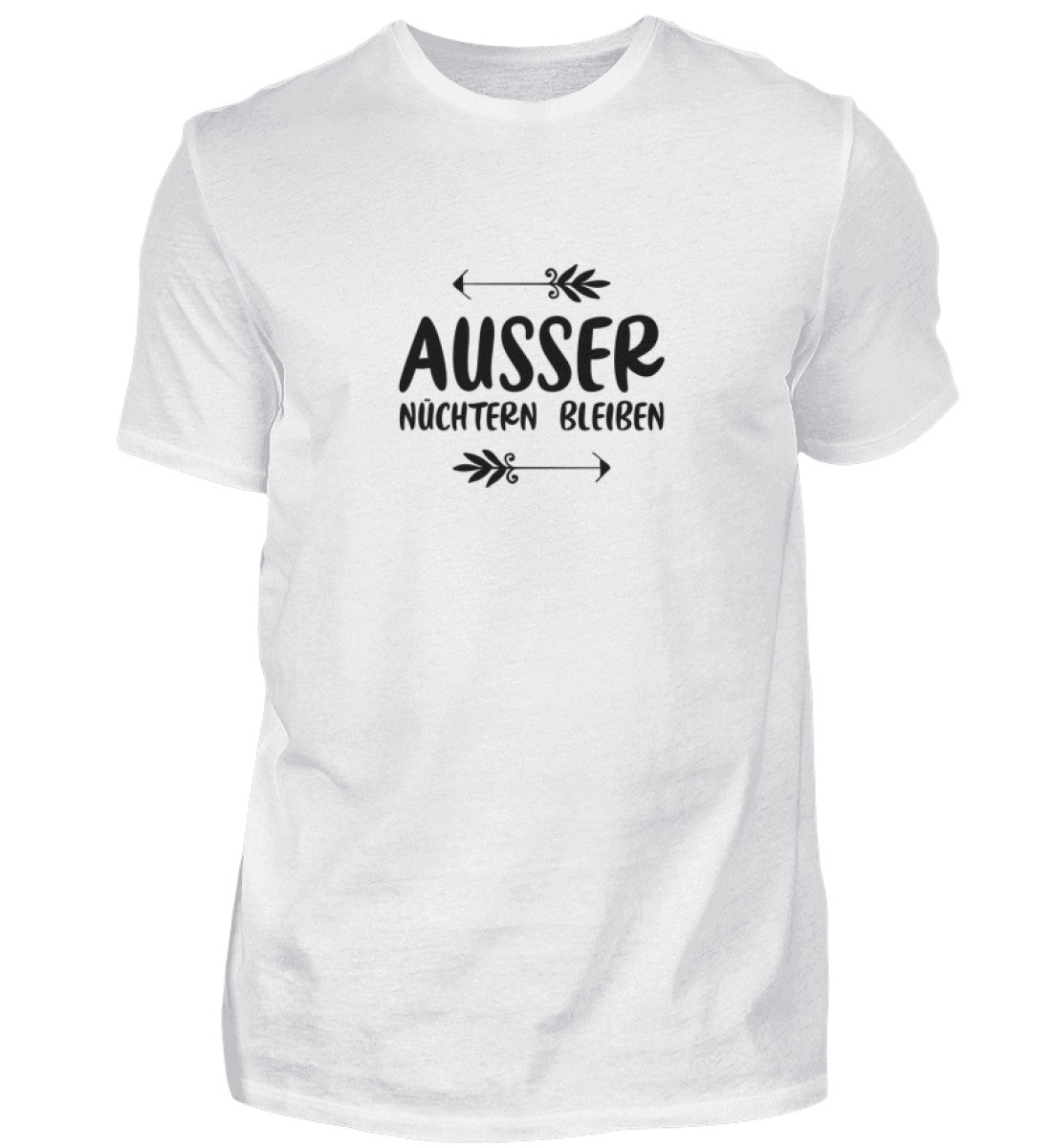 AUSSER NÜCHTERN BLEIBEN - HERREN T-SHIRT - Dufte Kluft