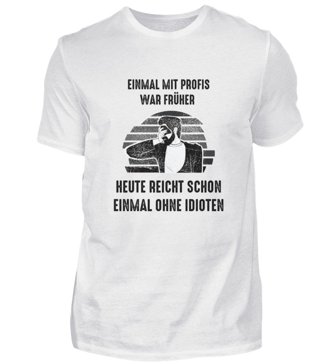 EINMAL OHNE IDIOTEN - HERREN T-SHIRT - Dufte Kluft