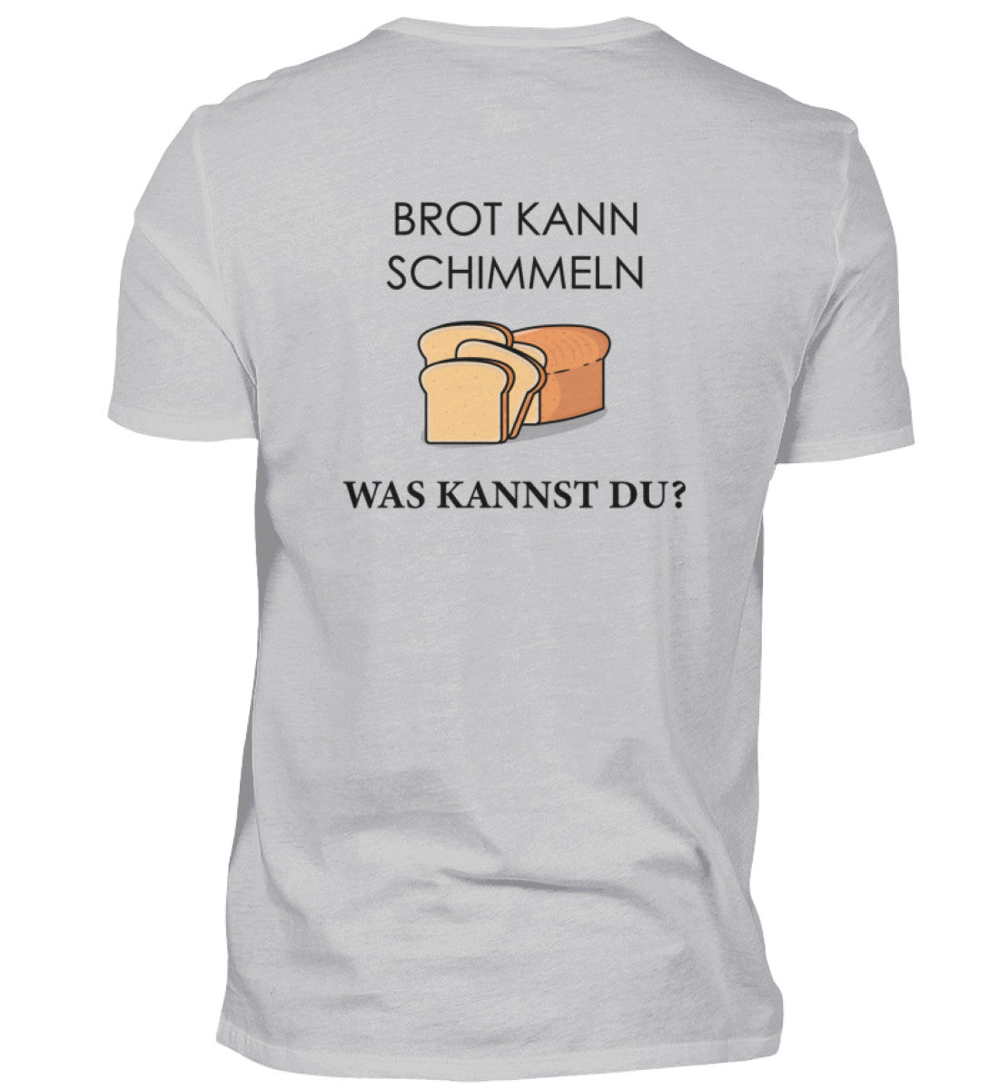 BROT KANN SCHIMMELN - BACKPRINT HERREN T-SHIRT - Dufte Kluft