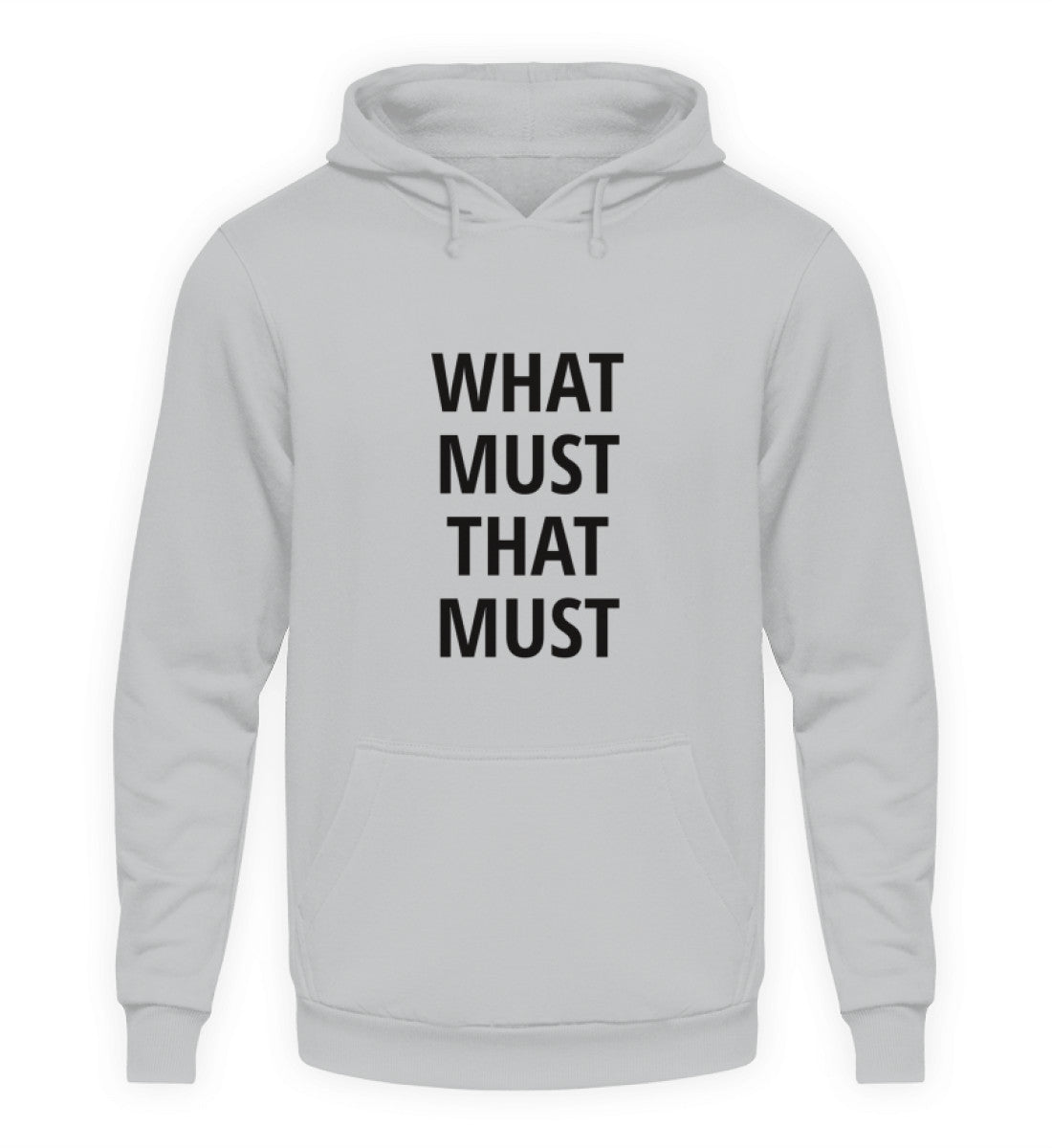 WHAT MUST THAT MUST - HOODIE - Dufte Kluft