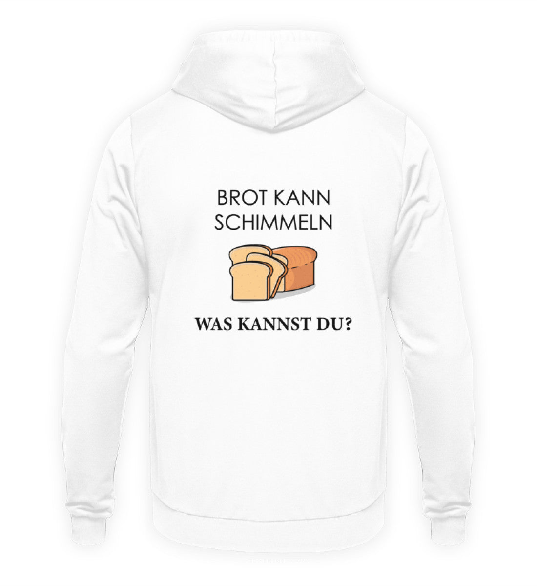 BROT KANN SCHIMMELN - BACKPRINT HOODIE - Dufte Kluft