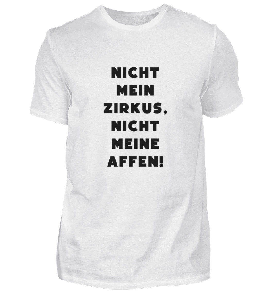 NICHT MEIN ZIRKUS - HERREN T-SHIRT - Dufte Kluft